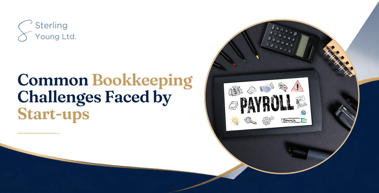 Common Bookkeeping Challenges Faced by Start-ups