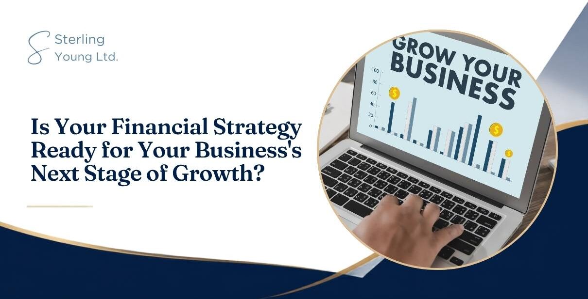 Is Your Financial Strategy Ready for Your Business's Next Stage of Growth